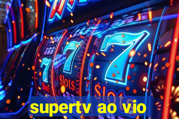 supertv ao vio